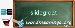 WordMeaning blackboard for slidegroat